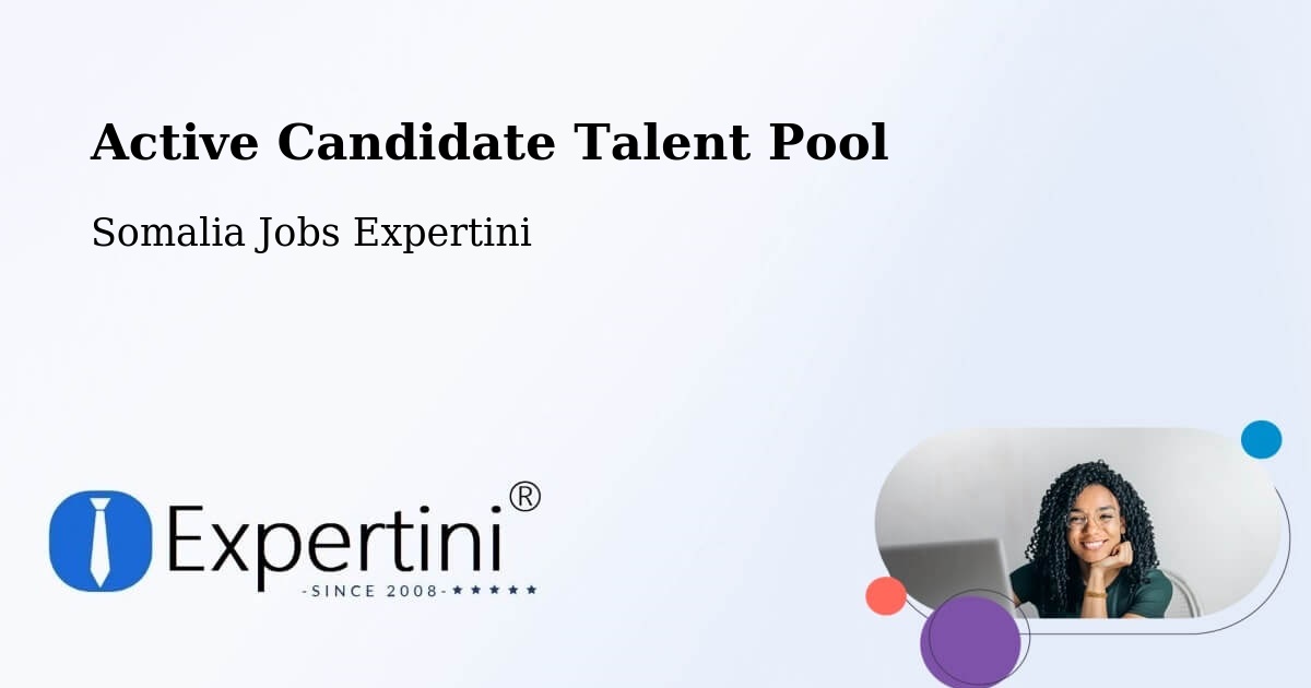 Active Candidate Talent Pool – Marka - Somalia Jobs Expertini