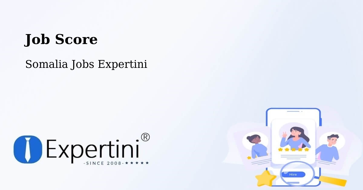 Job Score & Job Description Score Tool – Marka - Somalia Jobs Expertini