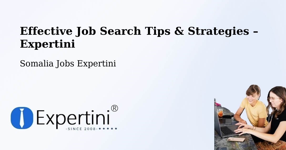 Job Search Tips & Strategies for Job Seekers – Marka - Marka, Somalia Jobs Expertini